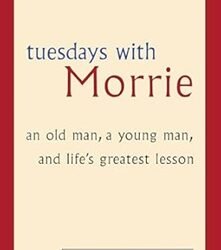Tuesdays With Morrie