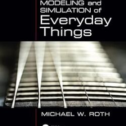 Modeling And Simulation Of Everyday Things