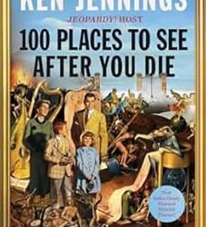 100 Places To See After You Die