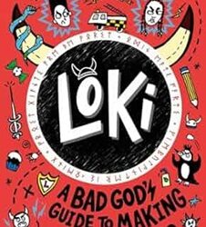 Loki: A Bad Gods Guide to Making Enemies