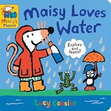 Maisy Loves Water: A Maisys Planet Book
