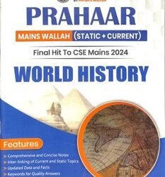 Prahaar Mains Wallah (Static + Current Affairs) 2024 World History