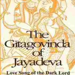 The Gitagovinda Of Jayadeva (Love Songs Of The Dark Lord)