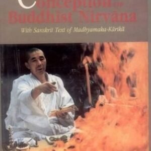 The Conception Of Buddhist Nirvana ( Sanskrit Text Of Madhyamaka Karika)