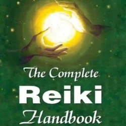 The Complete Reiki Handbook