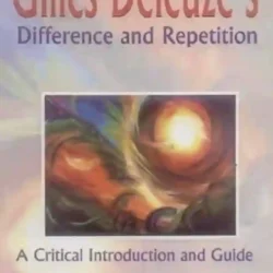 Gilles Deleuze's Difference And Repetition