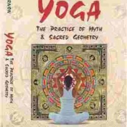 Yoga The Practice Of Myth & Sacred Geometry