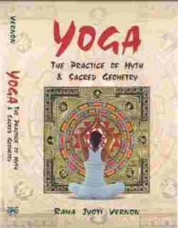 Yoga The Practice Of Myth & Sacred Geometry