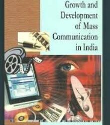 Growth And Development Of Mass Communication In India