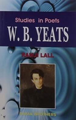 Studies In Poets-W.B. Yeats: An Evaluation Of His Poetry