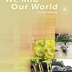 We and Our World: for Class 8
