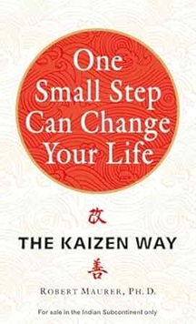 One Small Step Can Change Your Life: The Kaizen Way