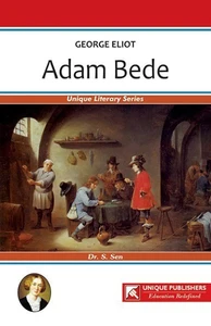 George Eliot: Adam Bede