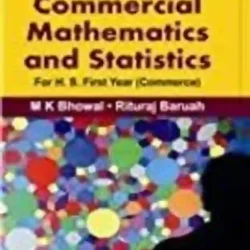 Commercial Mathematics And Statistics Volume.1