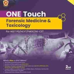 One Touch Forensic Medicine & Toxicology (For NEET PG / NEXT / FMGE / INI-CET) 2025 Edition