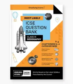 Most Likely ICSE Question Bank : Geography Class 9 (2026 Examination)