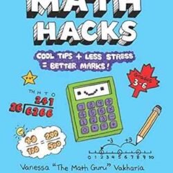 Math Hacks: Cool Tips + Less Stress = Better Marks