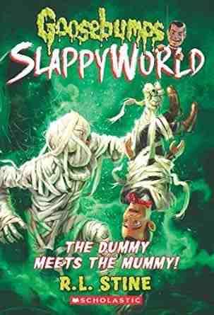 Goosebumps Slappyworld #8: The Dummy Meets The Mummy!