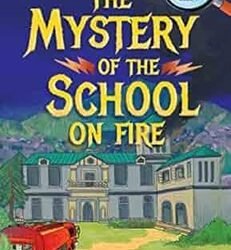 Mystery Of The School On Fire