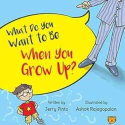 What Do You Want To Be When You Grow Up?