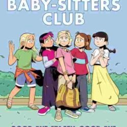 The Baby-Sitters Graphic Novel  #11: Good-Bye Stacey, Good-Bye (A Graphix Book)