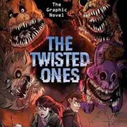 Five Nights At Freddys Graphic Novel  #2: The Twisted Ones