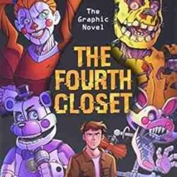 Five Nights At Freddys Graphic Novel  #3: The Fourth Closet
