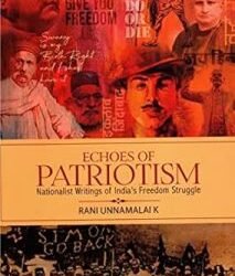 Echoes Of Patriotism :National Writings Of India's Freedom Struggle