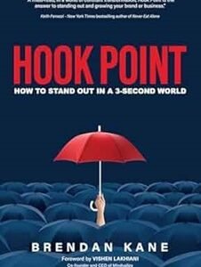Hook Point: How to Stand Out in a 3-Second World
