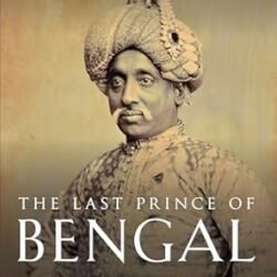The Last Prince Of Bengal