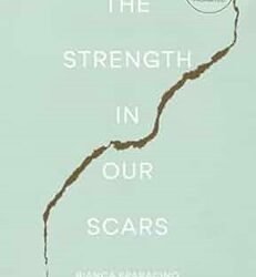 The Strength in Our Scars