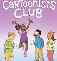 The Cartoonists Club: A Graphic Novel