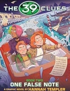 The 39 Clues Graphic Novel 02: One False Note