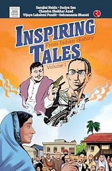 Inspiring Tales Volume 1 From Indian History