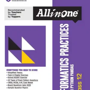 All in One Informatics Practices With Python Pandas Class 12 (CBSE Exams 2026)