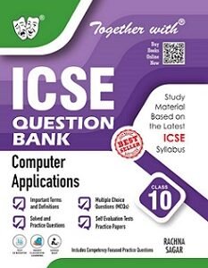 Together With ICSE Question Bank Computer Applications Class 10 (For 2026 Examination)