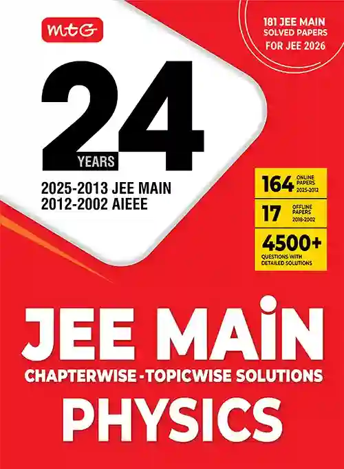 24 Years JEE Main Chapterwise Topicwise Solutions Physics (181 JEE Main Solved Papers JEE 2026)