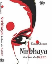 Nirbhaya & Others Who Dared