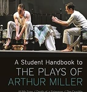 A Student Handbook to the Plays of Arthur Miller