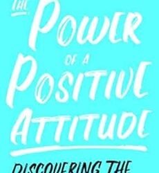The Power Of A Positive Attitude