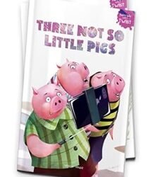 Three Not-So-Little Pigs: Fairytales With A Twist