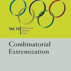 Combinatorial Extremization Volume 13
