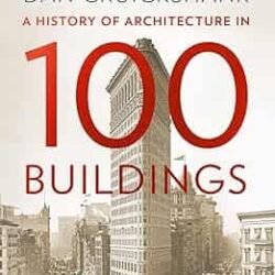History Of Architecture In 100 Buildings