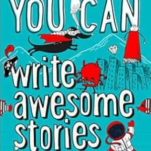 You Can Write Awesome Stories