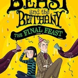 Beast And The Bethany (5) The Final Feast