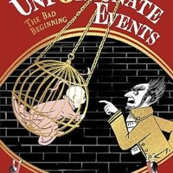 A Series Of Unfortunate Events — THE BAD BEGINNING
