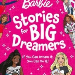 Barbie Stories For Big Dreamers Treasury