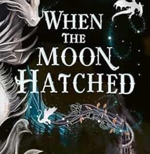 The Moonfall Series (1) — When The Moon Hatched