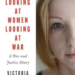 Looking At Women, Looking At War