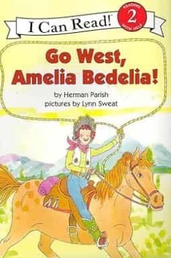 Go West, Amelia Bedelia! Level 2